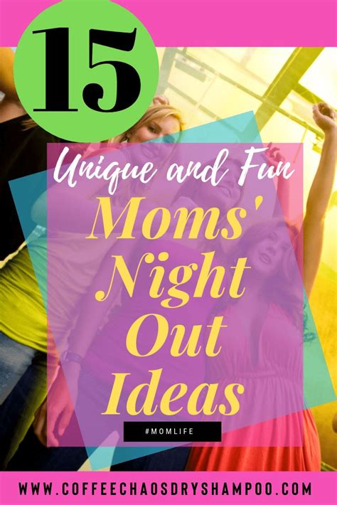 Moms Night Out Ideas Moms Night Moms Night Out Apps For Moms