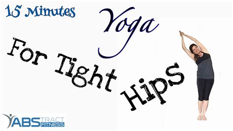 15 minutes hip stretches yoga for tight hips yoga to open your hips youtube