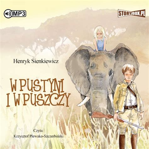 Henryk Sienkiewicz - W pustyni i w puszczy - audiobook
