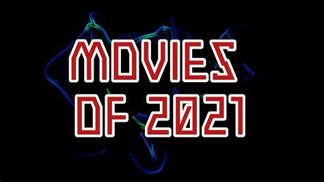 Movies Of 2021 Youtube