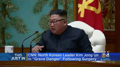 Cnn North Korean Leader Kim Jong Un In Grave Danger Following Surgery Youtube