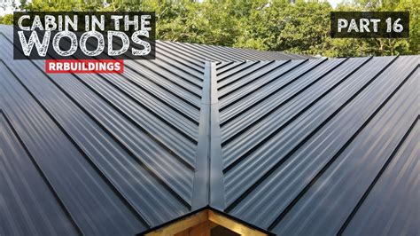 Cabin In The Woods Part 16 Standing Seam Metal Roof Installation Youtube