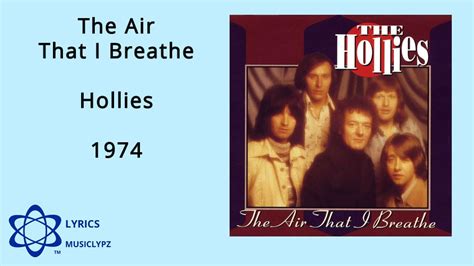 The Air That I Breathe Hollies 1974 Hq Lyrics Musiclypz Youtube