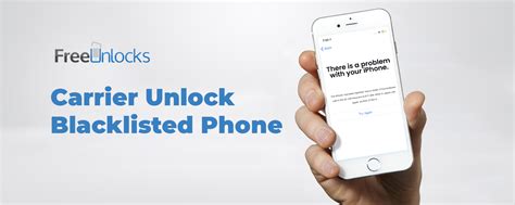 Carrier Unlock Blacklisted Phone