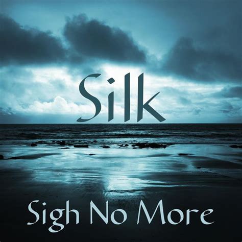Sigh No More Silk Download And Listen To The Album