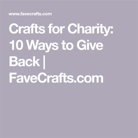 Crafts For Charity 11 Ways To Give Back Charity Crafts Giving Back