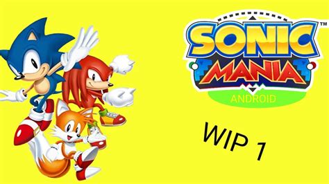 Sonic Mania Android Wip 1 Youtube