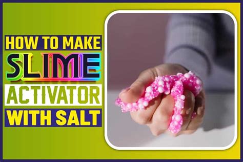 How To Make Slime Activator With Salt The Steps Maine News Online