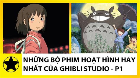 Những Bộ Phim Hoạt Hình Hay Nhất Của Ghibli Studio Phần 1 Phim Hay Nhất
