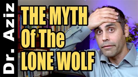 The Myth Of The Lone Wolf Youtube