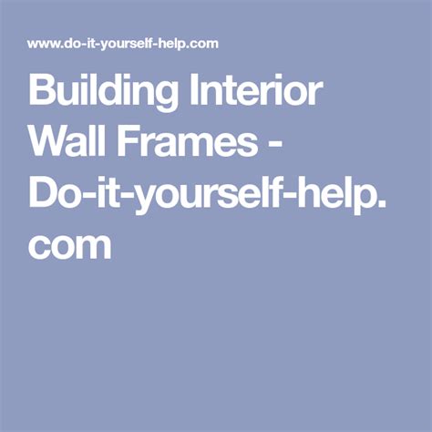 Pictures and directions for interior partition wall framing basics including layout and assembly of soleplate, top plate, and studs. Building Interior Wall Frames - Do-it-yourself-help.com | Interior walls, Wall frames, Framing ...