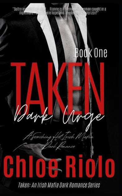 Taken Dark Urge A Scorching Hot Irish Mafia Dark Romance By Chloe