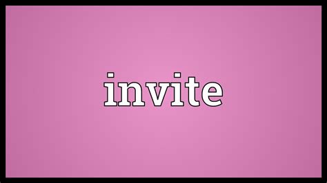 Invite Meaning Youtube