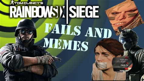 Rainbow Six Siege Memes And Fails Funny Moments Youtube