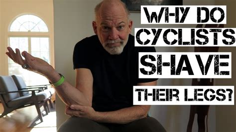 The Real Reason Why Cyclists Shave Their Legs Youtube