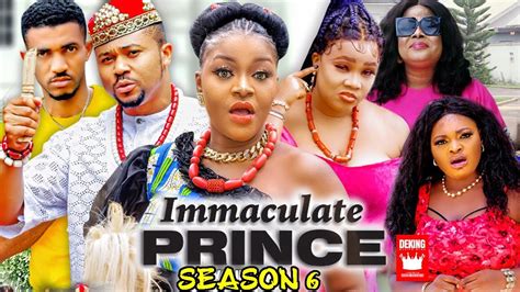 Immaculate Prince Season 6 Trending New Movie Full Hdchacha Eke