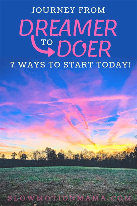 Journey From Dreamer To Doer With These 7 Practical Steps The