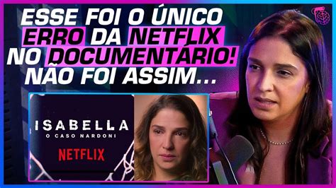 MÃe De Isabella Nardoni Fala Sobre O DocumentÁrio Da Netflix Youtube