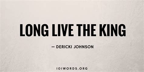 Long Live The King 101 Words