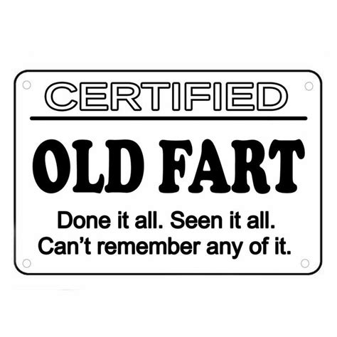 Certified Old Fart Funny Sign Nolvelty Age Humor Over The Hill Strong