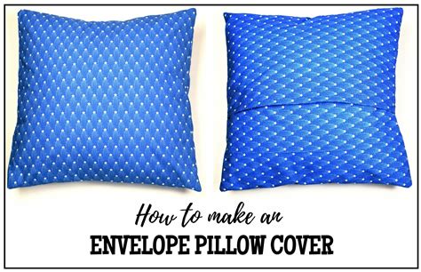 How To Make An Envelope Pillow Cover Tutorial
