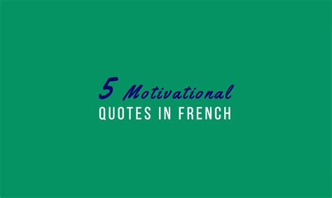 See more ideas about french quotes, quotes, citations. 5 Motivational Quotes in French to Help You Study NOW!