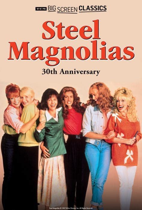 Steel Magnolias Is Coming To Theaters For Its 30th Anniversary Ive