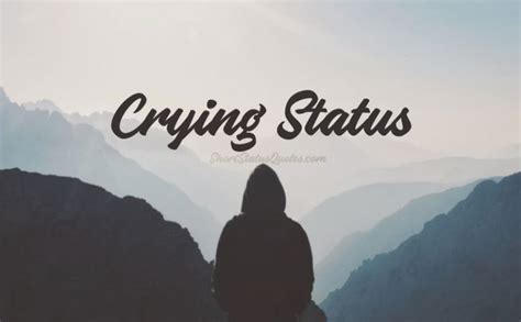 135 Sad Crying Status Crying Captions Quotes And Messages