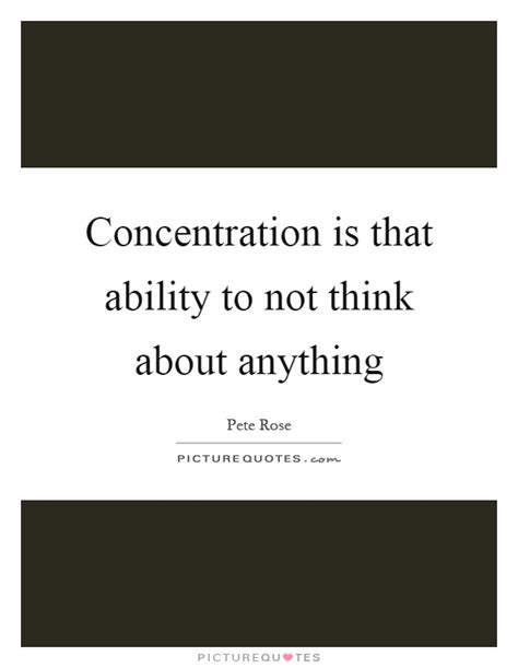 Concentration Quotes And Sayings Concentration Picture Quotes