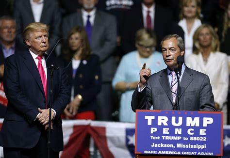 Nigel Farage Donald Trump Calls Himself ‘mr Brexit Heres Why Hes Right The Washington Post