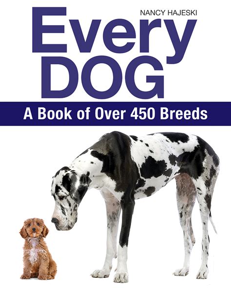 Every Dog A Book Of 450 Breeds By Nancy Hajeski Great Escape Books