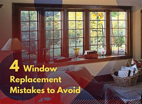 4 Window Replacement Mistakes To Avoid Renewal By Andersen Of Spokane