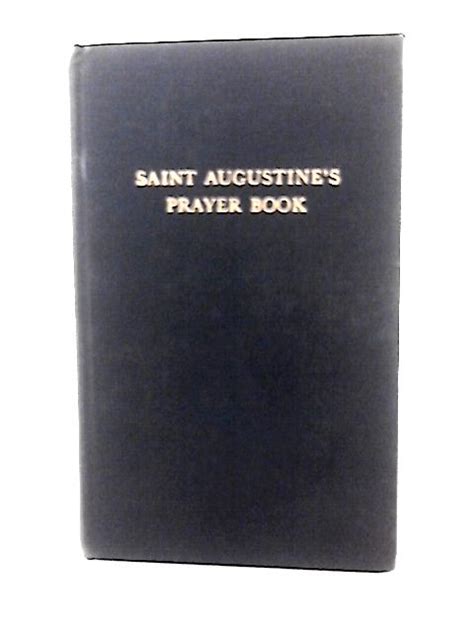 Saint Augustines Prayer Book By Loran Gavitt Good 1965 World Of