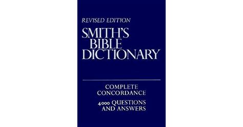Smith Bible Dictionary Revised Edition Complete Concordance 4000