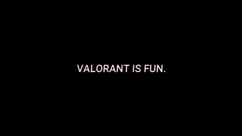 Valorant Is Fun Youtube