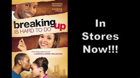 Breaking Up Is Hard To Do Movie Trailer In Stores Now Youtube