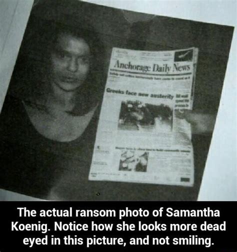 The Actual Ransom Photo Of Samantha Koenig Notice How She Looks More