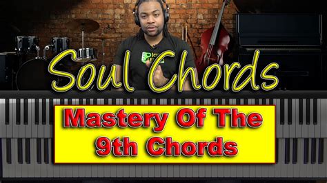Soul Chords Mastery Of The Ninth Chords Piano Lesson With Warren