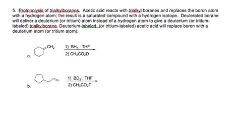 Solved 5 Rrotoolysis Of Trialkylboraoes Acetic Acid Reacts