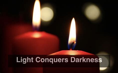 Light Conquers Darkness Day 312 Of 365 Days To A Better You The
