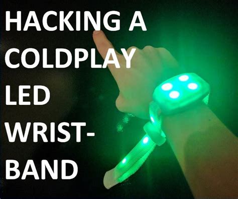 Hacking A Coldplay Led Wristband 4 Steps With Pictures Instructables