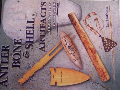 Antler Bone And Shell Artifacts 2006 By Lar Hothem Antique Price