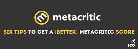 Six Tips to Get a (Better) Metacritic Score - ICO