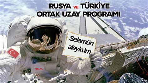Türkiye Uzaya ve Ay a Rusya ile Çıkıyor Rusya dan Haberler YouTube