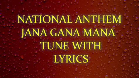Jana Gana Mana Tune With Lyrics National Anthem With Lyrics Tune Youtube