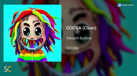 Gooba Clean Tekashi 6ix9ine Youtube