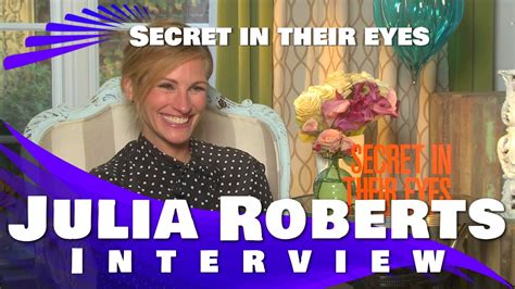 Julia Roberts Interview Secret In Their Eyes Youtube