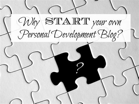 Why Start Your Own Personal Development Blog This Blogging Business
