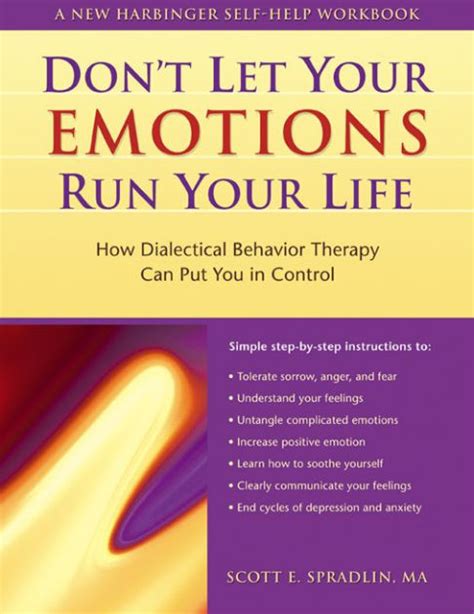 Dont Let Your Emotions Run Your Life How Dialectical Behavior Therapy