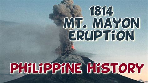 Mt Mayon Volcano Eruption 1814 Philippine History Youtube